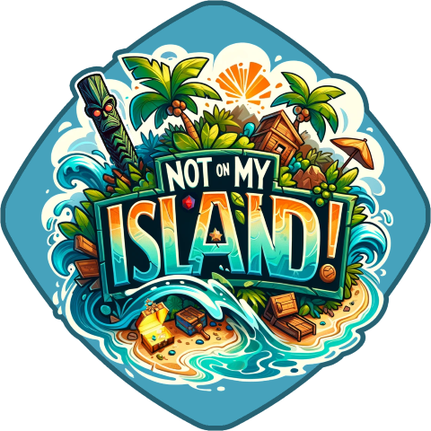 Not on My Island!